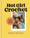 Hot Girl Crochet: Fun & easy crochet projects, from bags to bikinis
