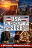 USA Adventskalender: In 24 Türchen durch Amerika: Städte, Traditionen, Rezepte und Weihnachten quer durchs Land | Perfekte Geschenk zum Advent