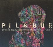 Suburban Pil & Bue Forget The Past. Lets Worry About The Future CD