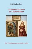 Astorre Baglioni e la Serenissima: Una vicenda umana tra storia e epica