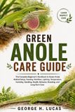 GREEN Independently Published Green Anole Care Guide Paperback