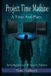 Project Bol Investigations of Agent Adams- Project Time Machine