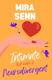 Intimate. But Make It Neurodivergent.: The Complete Guide for ADHD, Autistic, and AuDHD Women Navigating Sexuality, Desire, and Intimacy With the Body and Mind They Actually Have