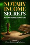Notary Independently Published Notary Income Secrets