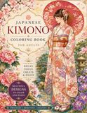 Japanese Kimono Coloring Book: Stress Relief Coloring Pages Featuring Elegant Japanese Fashion and Traditional Patterns