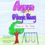 Aspen and the Magic Ring: Mean on the Swing