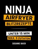 Ninja Airfryer Blitzrezepte