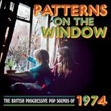 Patterns Grapefruit Patterns On The Window: The British Progressive Pop Sounds Of 1974
