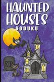 Haunted Houses Soduku: VERY EASY SODUKU | 60 Puzzles for Relaxation | Easy to Read Print for Adults and Seniors | 6x9 inches | 120 pages