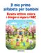 Il Mio Primo Alfabeto per Bambini: Ricalca lettere, colora i disegni e impara l’ABC