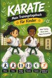 Karate Mein Trainingstagebuch: für Kinder