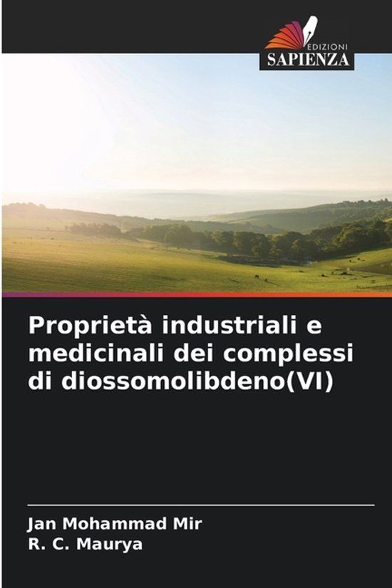 Proprietà OmniScriptum SRL Proprietà industriali e medicinali dei complessi di diossomolibdeno(VI)