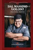Dal Massimo Goloso: Una storia trentina