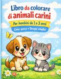 Libro da colorare con animali carini per bambini da 1 a 3 anni: Disegni semplici con forme grandi e contorni spessi