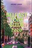 Belfast Independently Published Belfast Tour Guide 2026