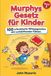 Murphys Gesetz für Kinder - Band 2: 100 urkomische Alltagsgesetze mit verblüffenden Fakten.