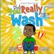 Did You Really Wash?: Because Just Getting Wet Doesn't Count