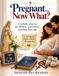 Pregnant... Catholic Journey Pregnant... Now What?: A Catholic Journey for Mothers and Fathers Awaiting New Life