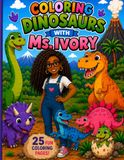 Coloring Dinosaurs With Ms.Ivory