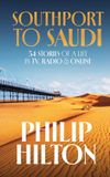 Southport Libri GmbH Southport to Saudi: 34 Stories of a Life in TV, Radio & Online