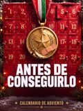 ANTES DE CONSEGUIRLO Calendario Adviento Niños y Adolescentes. 24 días de fracasos de gente célebre cuando todavía no la conocía nadie. De 10 a 17 años. Idea de regalo para Hijo, Hija, Sobrino.