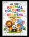 My First Animal Colouring and Drawing Book for Kids