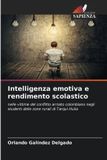 Intelligenza Edizioni Sapienza Intelligenza emotiva e rendimento scolastico