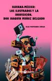 Havana-México: Los Ilustrados y La Inquisición: Don Joaquín Muñoz Delgado