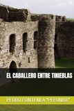 EL CABALLERO ENTRE TINIEBLAS