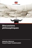 Discussions Editions Notre Savoir Discussions philosophiques