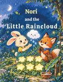 Nori and the Little Raincloud: A Gentle Comic About Friendship and Teamwork for Kids Ages 5-8