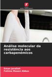 Análise Edicoes Nosso Conhecimento Análise molecular da resistência aos carbapenémicos Paperback