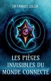 Les Books on Demand Les pièges invisibles du monde connecté