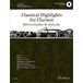 Classical Schott Classical Highlights for Clarinet Arranged for Clarinet and Piano (Via PDF Download)