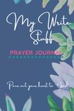My Write Stuff Prayer Journal, Pour out your heart to God: Succulents design: blue 6x9 lined notebook, quarterly prayer journal for women