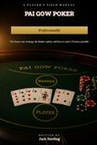 Pai Gow Poker Professionally: A Player's Field Manual for Setting Better Hands