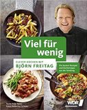 Viel Björn Freitag Viel für wenig: Clever kochen mit Björn Freitag – Tipps, Tricks und Rezepte aus der Sendung