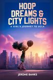Hoop Dreams & City Lights:: A Girl’s Journey to UCLA
