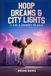 Hoop Dreams & City Lights:: A Girl’s Journey to UCLA