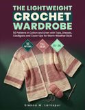 The Lightweight Crochet Wardrobe