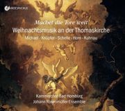 Machet Christophorus Machet Die Tore Weit: Christmas Music At St Thomaskirche (CD)