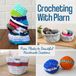 Crocheting With Plarn: From Plastic to Beautiful Handmade Creations
