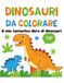 Dinosauri da Colorare per Bambini: Album con Disegni Grandi e Curiosità Educative sulla Preistoria. Libro da Colorare per la Scuola dell'Infanzia e Primaria (Età 3-6 anni)
