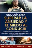 Una Libri GmbH Una guía para superar la ansiedad y el miedo al conducir