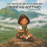 Los tesoros de la Ciudad del Gigante Dormido