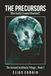 The Precursors: Who Really Created Mankind?