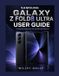 Samsung Galaxy Z Fold 8 Ultra User Guide: Complete Beginner-to-Advanced Manual