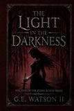 THE LIGHT IN THE DARKNESS: VOL. ONE OF THE ELDEN BLOOD SERIES