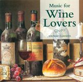 Various The Gift Of Music Music for Wine Lovers