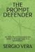 The Prompt Defender Paperback